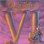 Circle Jerks ‎– VI