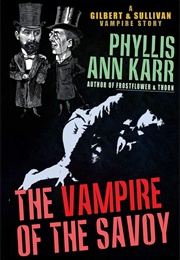 The Vampire of the Savoy (Phyllis Ann Karr)