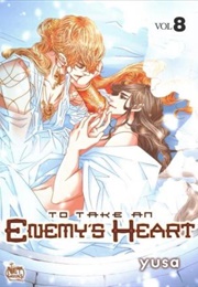 To Take an Enemy's Heart Volume 8 (Yusa)
