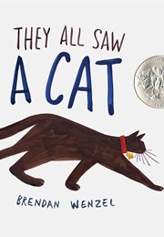 They All Saw a Cat (Brendan Wenzel)