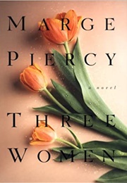 Three Women (Marge Piercy)