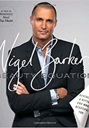 Nigel Barker's Beauty Equation (Nigel Barker)