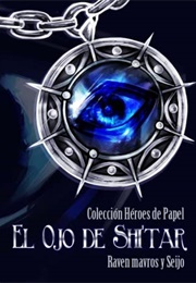 El Ojo De Shi'tar (Raven Mavros & Seijo)