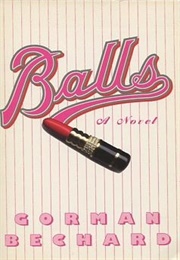 Balls (Gorman Bechard)