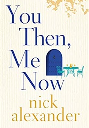 You Then Me Now (Nick Alexander)