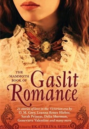 The Mammoth Book of Gaslit Romance (Ekaterina Sedia)