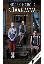 Süvahavva. Esimene Suvi. (Indrek Hargla)