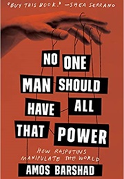 No One Man Should Have All That Power (Amos Barshad)
