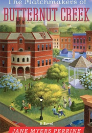 The Matchmakers of Butternut Creek (Jane Perrine)