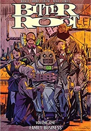 Bitter Root Vol.1: Family Business (David F.Walker, Chuck Brown &amp; Sanford Greene)