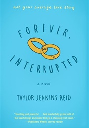 Forever, Interrupted (Taylor Jenkins Reid)