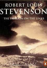 The Pavilion on the Links (Robert Louis Stevenson)