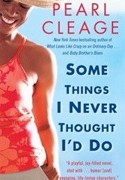 Some Things I Never Thought I'd Do (Pearl Cleage)