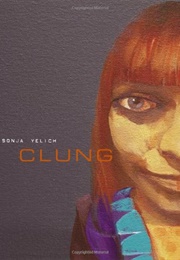 Clung (Sonja Yelich)