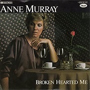Broken Hearted Me - Anne Murray