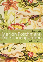 Die Sonnenposition (Marion Poschmann)