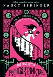 The Case of the Peculiar Pink Fan (Nancy Springer)