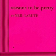 Reasons to Be Pretty