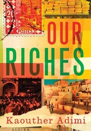 Our Riches (Kaouther Adimi)