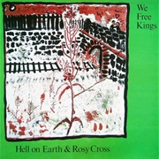 We Free Kings-Hell on Earth and Rosy Cross