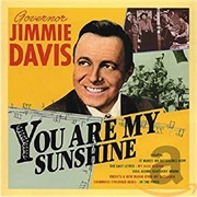 You Are My Sunshine - Jimmie Davis