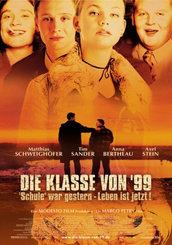 Die Klasse Von &#39;99 - Schule War Gestern, Leben Ist Jetzt (2003)