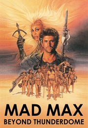 Mad Max Beyond Thunderdome (1985)