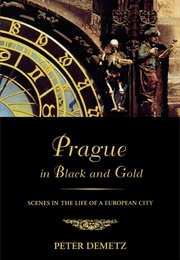 Prague in Black and Gold (Peter Demetz)