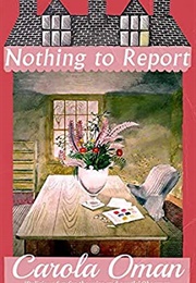 Nothing to Report (Carola Oman)