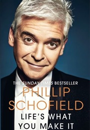 Life's What You Make It (Phillip Schofield)
