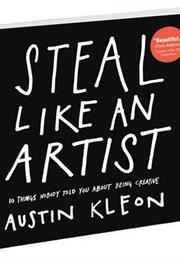 Steal Like an Artist (Austin Kleon)