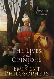 The Lives and Opinions of Eminent Philosophers (Diogenes Laërtius)