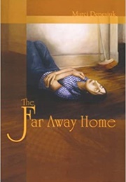 The Far Away Home (Marci Denesiuk)
