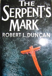 The Serpent's Mark (Robert L. Duncan)