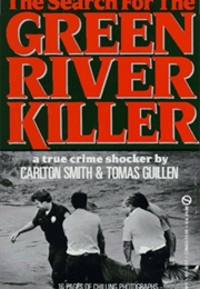 The Search for the Green River Killer (Carlton Smith, Tomas Guillen)
