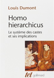 Homo Hierarchicus. Essai Sur Le Système Des Castes (Louis Dumont)