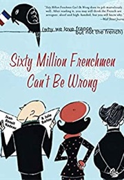 Sixty Million Frenchmen Can&#39;t Be Wrong (Julie Barlow + Jean-Benoît Nadeau)