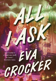 All I Ask (Eva Crocker)