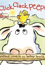 Click, Clack, Peep! (Doreen Cronin and Betsy Lewin)