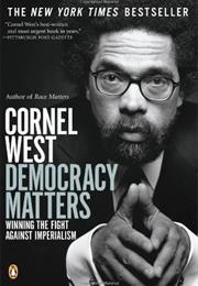 Democracy Matters (Cornel West)