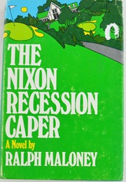The Nixon Recession Caper (Ralph Maloney)