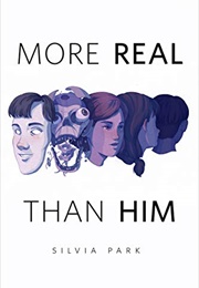 More Real Than Him (Silvia Park)