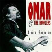 Omar & the Howlers - Live at Paradiso