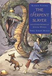 The Serpent Slayer and Other Stories of Strong Women (Katrin Tchana)