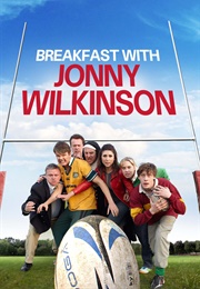Breakfast With Jonny Wilkinson (2013)