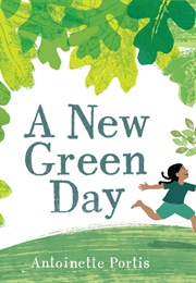 A New Green Day (Antoinette Portis)