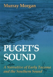 Puget's Sound (Murray Morgan)