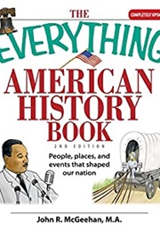 The Everything American History Book (John R. McGeehan, M.A.)