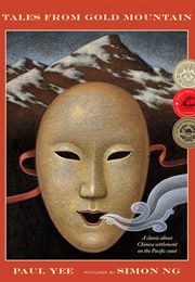 Tales From Gold Mountain (Paul Yee)