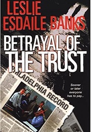Betrayal of the Trust (Leslie Esdaile Banks)